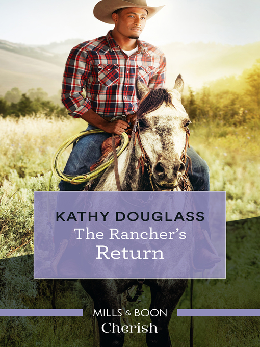 Title details for The Rancher's Return by Kathy Douglass - Available